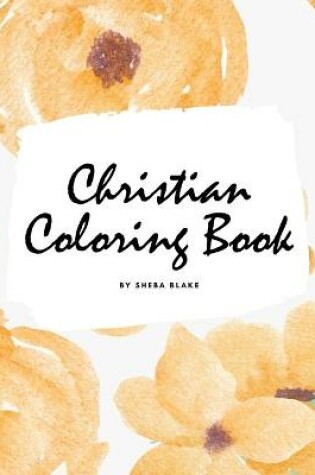 Cover of Christian Coloring Book for Adults (8x10 Coloring Book / Activity Book)