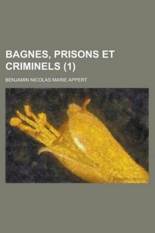 Cover of Bagnes, Prisons Et Criminels (1)