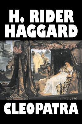 Book cover for Cleopatra by H. Rider Haggard, Fiction, Fantasy, Historical, Literary