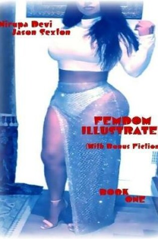 Cover of Femdom Illustrated (With Bonus Fiction) - Book One