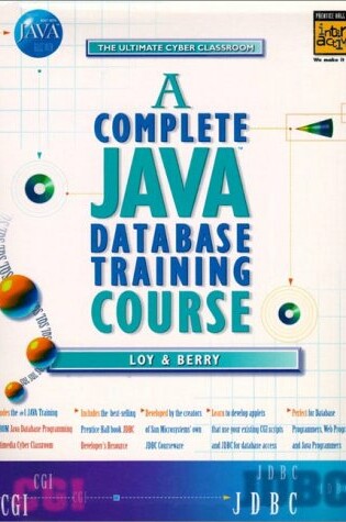 Cover of A Complete Java Database Training Course