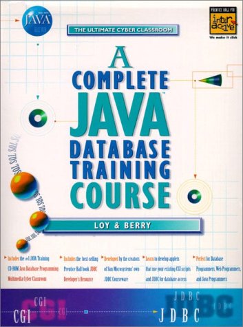 Book cover for A Complete Java Database Training Course