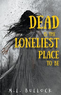 Book cover for Dead Is the Loneliest Place to Be