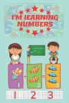 Book cover for I'm Learning Numbers