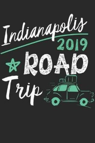 Cover of Indianapolis Road Trip 2019