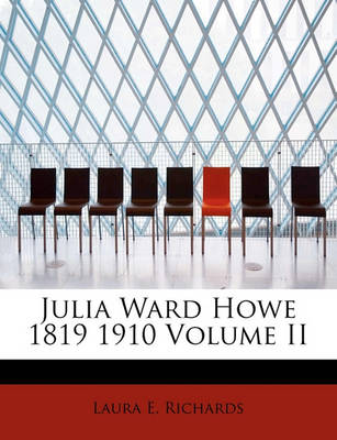 Book cover for Julia Ward Howe 1819 1910 Volume II