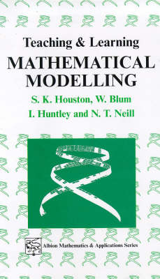 Book cover for Teaching and Learning Mathematical Modelling