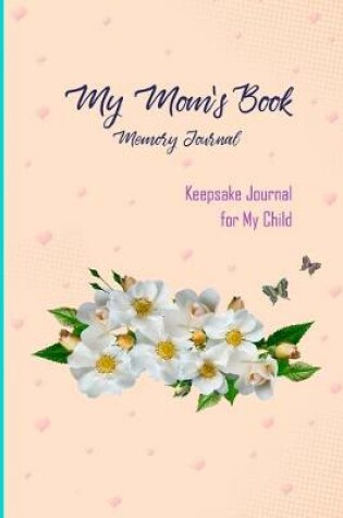 Cover of My Mom's Book - Memory Journal