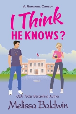Cover of I Think He Knows?