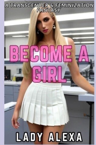 Cover of Become A Girl