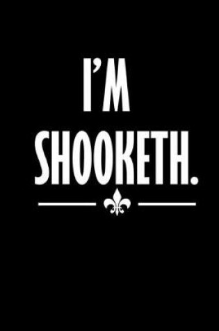 Cover of I'm shooketh