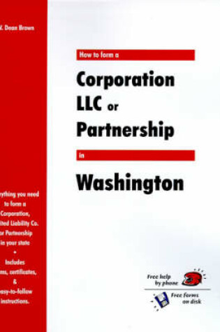 Cover of How to Form a Corporation LLC or Partnership in Washington