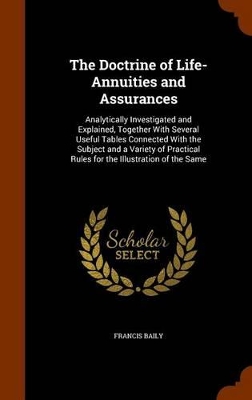 Book cover for The Doctrine of Life-Annuities and Assurances