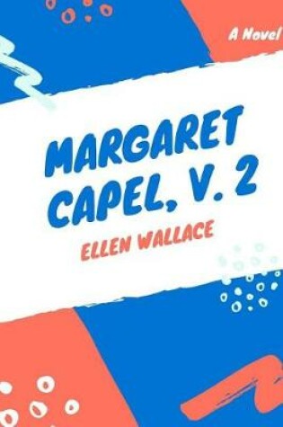 Cover of Margaret Capel, V. 2