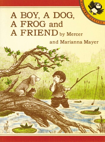 Book cover for A Boy, a Dog, a Frog, and a Friend