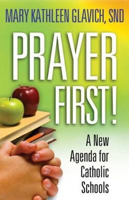 Book cover for Prayer First! a New Agenda for Catholic Schools