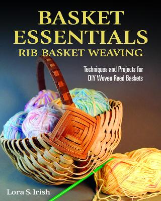 Basket Essentials by Lora S. Irish