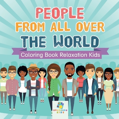 Book cover for People from All Over the World Coloring Book Relaxation Kids