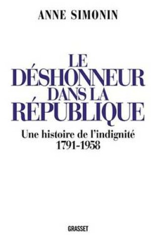 Cover of Le Deshonneur Dans La Republique