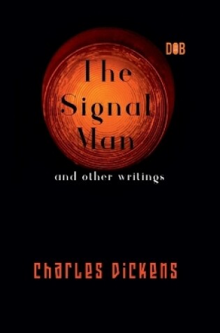 Cover of The Signal Man and other writings