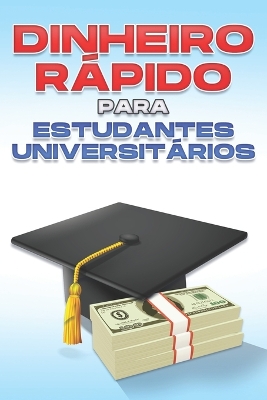 Book cover for Dinheiro rápido para estudantes universitários