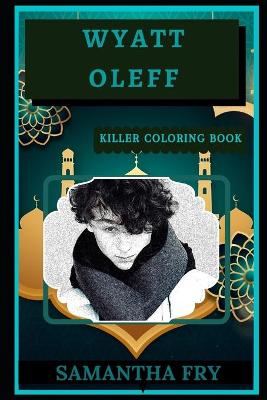 Cover of Wyatt Oleff Killer Coloring Book