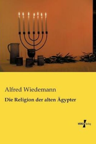 Cover of Die Religion der alten AEgypter