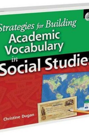 Cover of Strategies for Building Academic Vocabulary in Social Studies