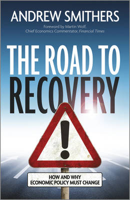 Book cover for The Road to Recovery – How and Why Economic Policy  Must Change