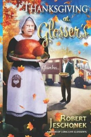 Cover of Thanksgiving at Glosser's