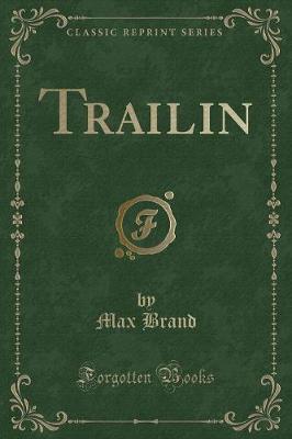 Book cover for Trailin (Classic Reprint)