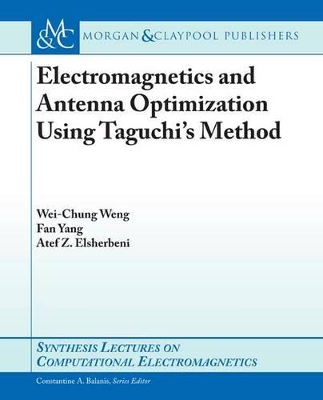 Book cover for Electromagnetics and Antenna Optimization Using Taguchi's Method