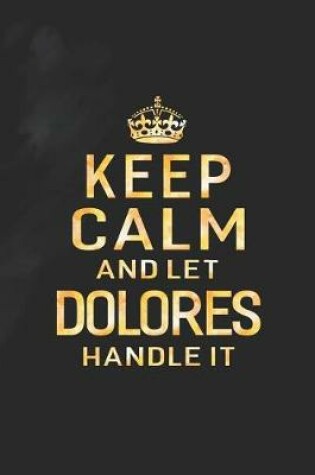 Cover of Keep Calm and Let Dolores Handle It