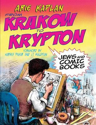 Book cover for From Krakow to Krypton: Jews and Comic Books
