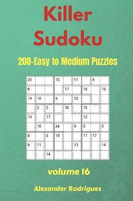 Book cover for Killer Sudoku Puzzles - 200 Easy to Medium 9x9 vol.16