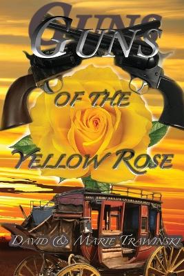 Book cover for Guns of the Yellow Rose