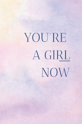 Book cover for You're a girl now