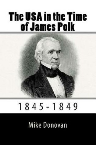 Cover of The USA in the Time of James Polk