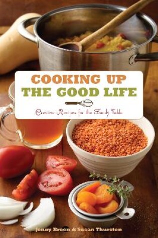 Cover of Cooking Up the Good Life