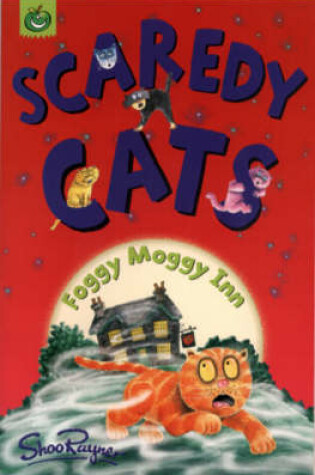 Cover of Scaredy Cats: Foggy Moggy Inn