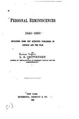 Book cover for Personal Reminiscences, Including Lincoln and Others, 1840-1890