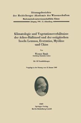 Cover of Klimatologie und Vegetationsverhältnisse der Athos-Halbinsel und der ostägäischen Inseln Lemnos, Evstratios, Mytiline und Chios