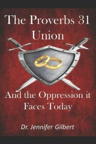 Cover of The Proverbs 31 Union and the Oppression It Faces Today