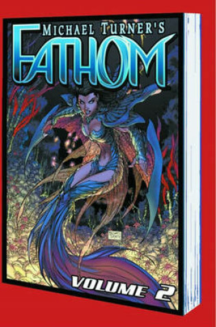 Cover of Fathom Volume 2: Into The Deep