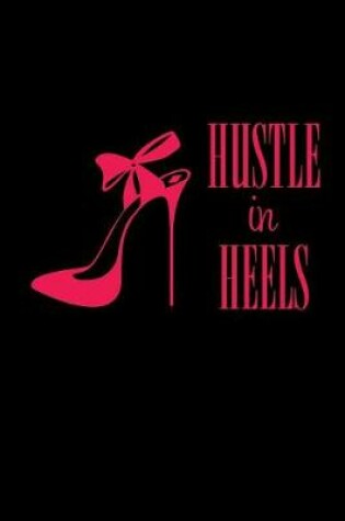 Cover of Hustle in Heels