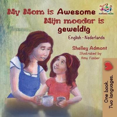 Book cover for My Mom is Awesome (English Dutch children's book)