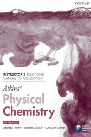 Cover of Instructor's solutions manual to accompany Atkins' Physical Chemistry 9/e