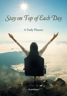 Book cover for Stay on Top of Each Day. A Daily Planner.