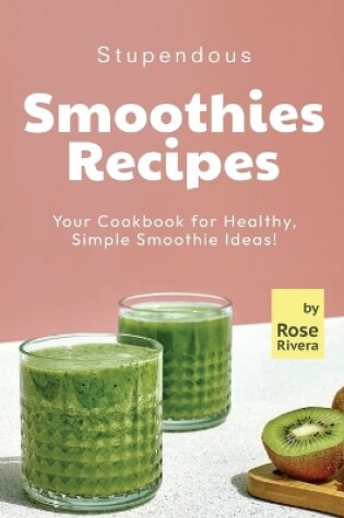 Cover of Stupendous Smoothies Recipes