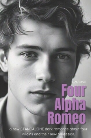 Cover of Four Alpha Romeo - A Reverse Harem Academy Romance